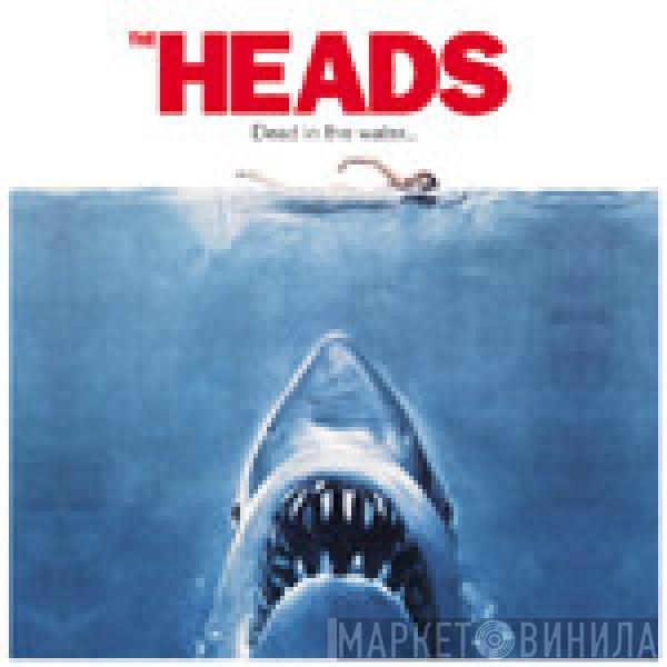 The Heads  - Dead In The Water