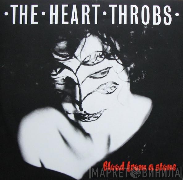  The Heart Throbs  - Blood From A Stone