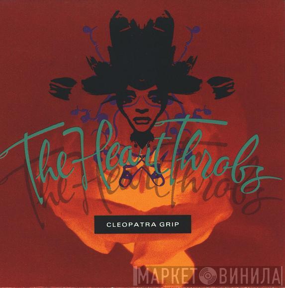 The Heart Throbs  - Cleopatra Grip