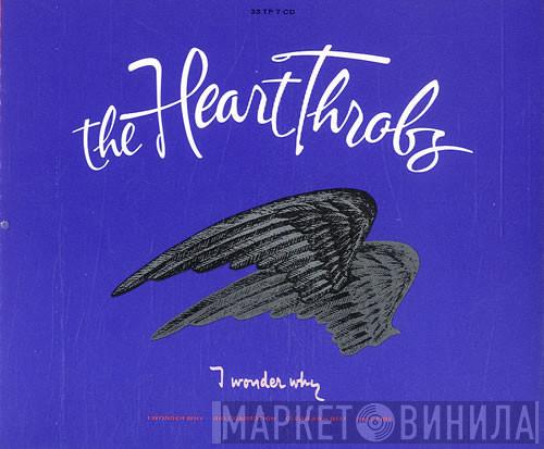  The Heart Throbs  - I Wonder Why