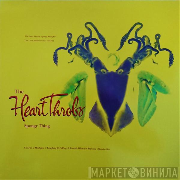 The Heart Throbs - Spongy Thing EP