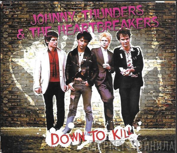 The Heartbreakers  - Down To Kill