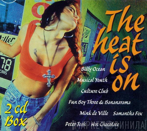  - The Heat Is On