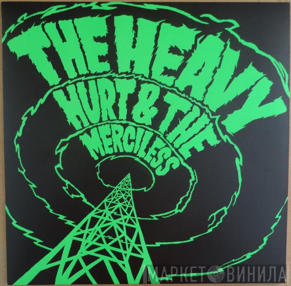 The Heavy - Hurt & The Merciless