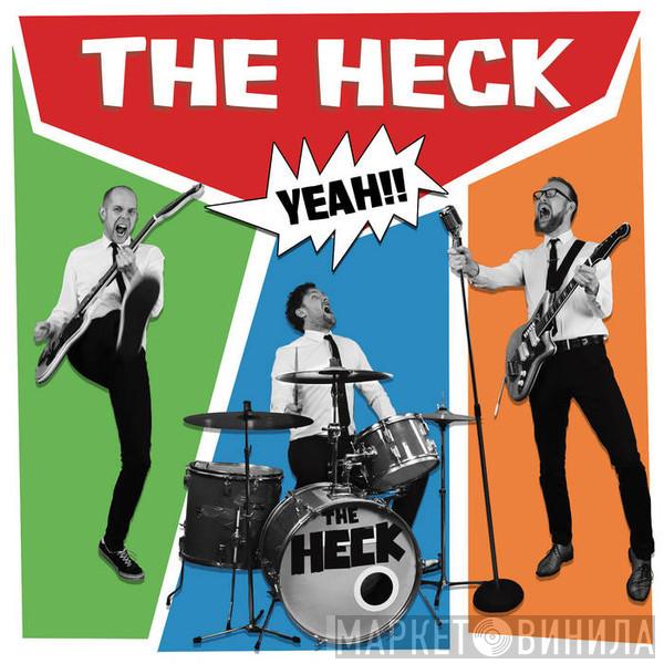  The Heck   - Heck Yeah!!