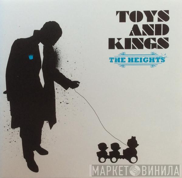 The Heights  - Toys And Kings