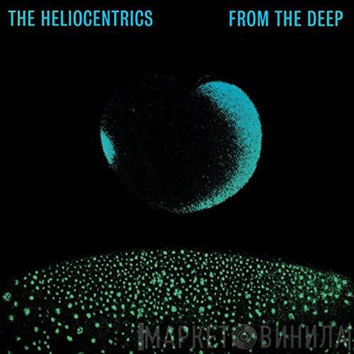  The Heliocentrics  - From The Deep