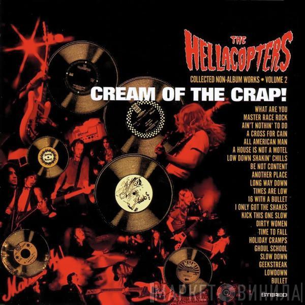 The Hellacopters  - Cream Of The Crap! Collected Non-Album Works • Volume 2