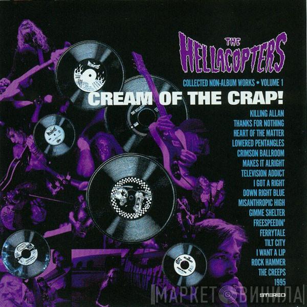  The Hellacopters  - Cream Of The Crap! Collected Non-album Works • Volume 1