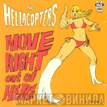  The Hellacopters  - Move Right Out Of Here