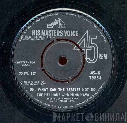 The Hellions , Mina Kava, Purveen vachha, Mina Kava And His Music Makers - Oh, What Can The Beatles Not Do / I Will Never, Cha Cha With You