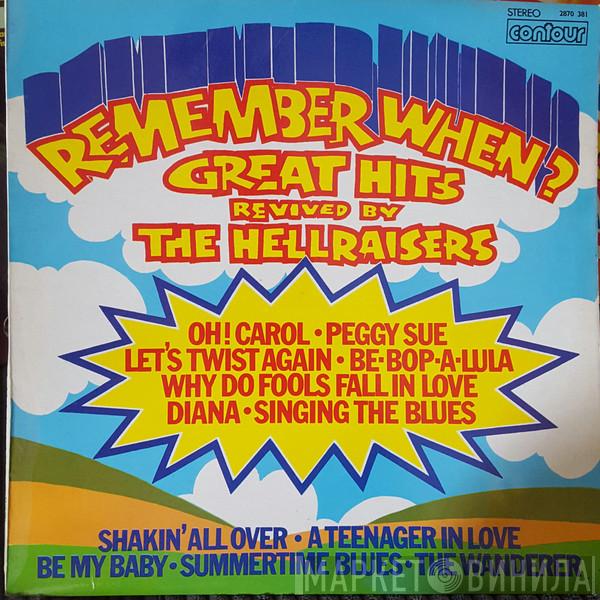 The Hellraisers  - Remember When?