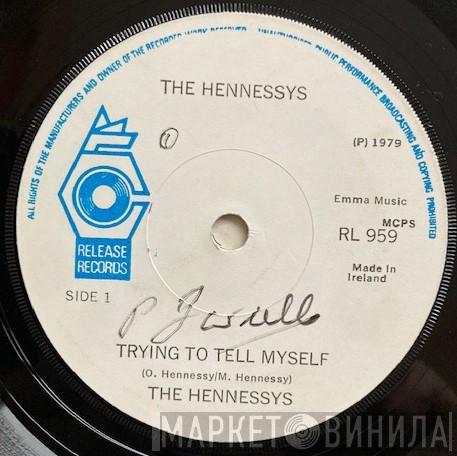The Hennessys  - Trying To Tell Myself