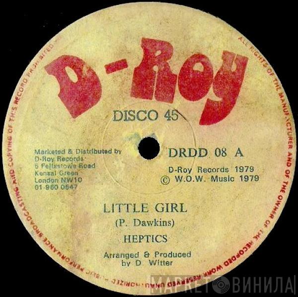 The Heptics, D-Roy Band - Little Girl / Dub The Girl