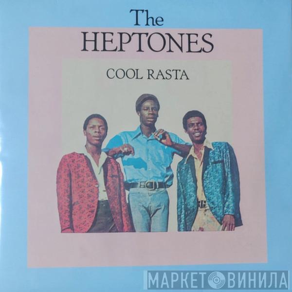 The Heptones - Cool Rasta