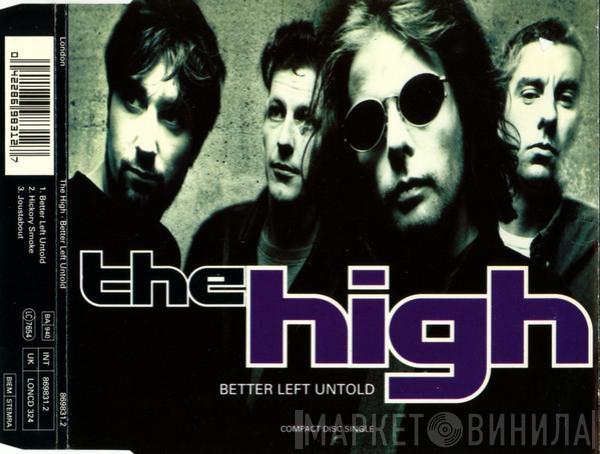 The High - Better Left Untold