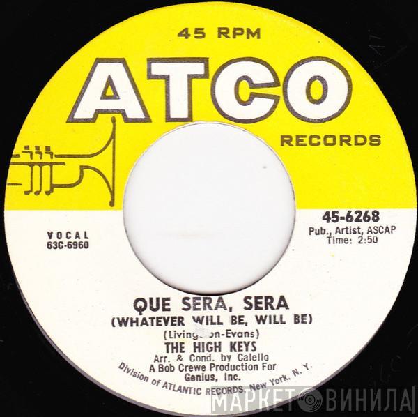 The High Keys  - Que Sera, Sera