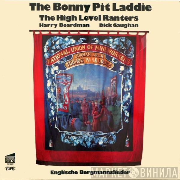 The High Level Ranters, Harry Boardman, Dick Gaughan - The Bonny Pit Laddie
