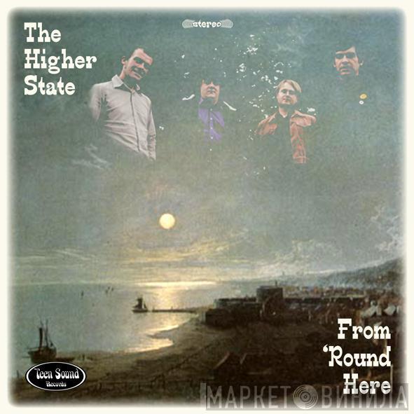 The Higher State - From 'Round Here