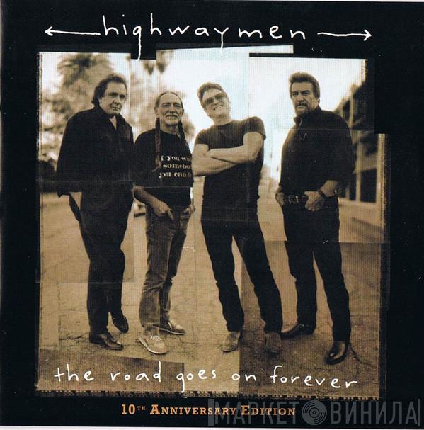  The Highwaymen  - The Road Goes On Forever (10th Anniversary Edition)