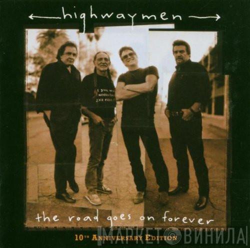  The Highwaymen  - The Road Goes On Forever: 10th Anniversary Edition