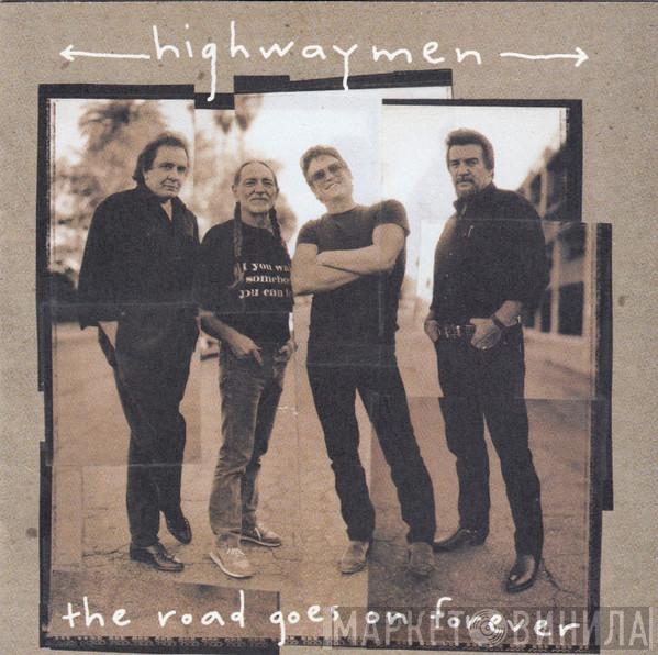  The Highwaymen  - The Road Goes On Forever