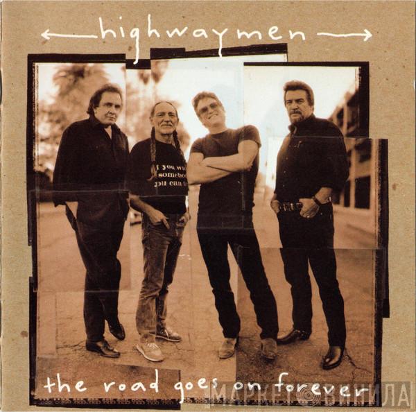  The Highwaymen  - The Road Goes On Forever