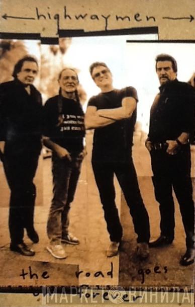  The Highwaymen  - The Road Goes On Forever