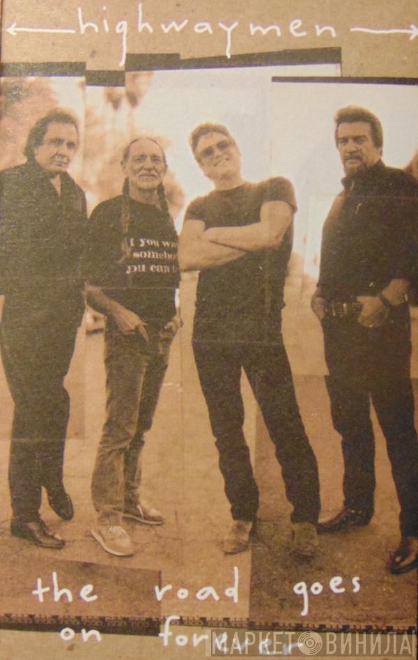  The Highwaymen  - The Road Goes On Forever