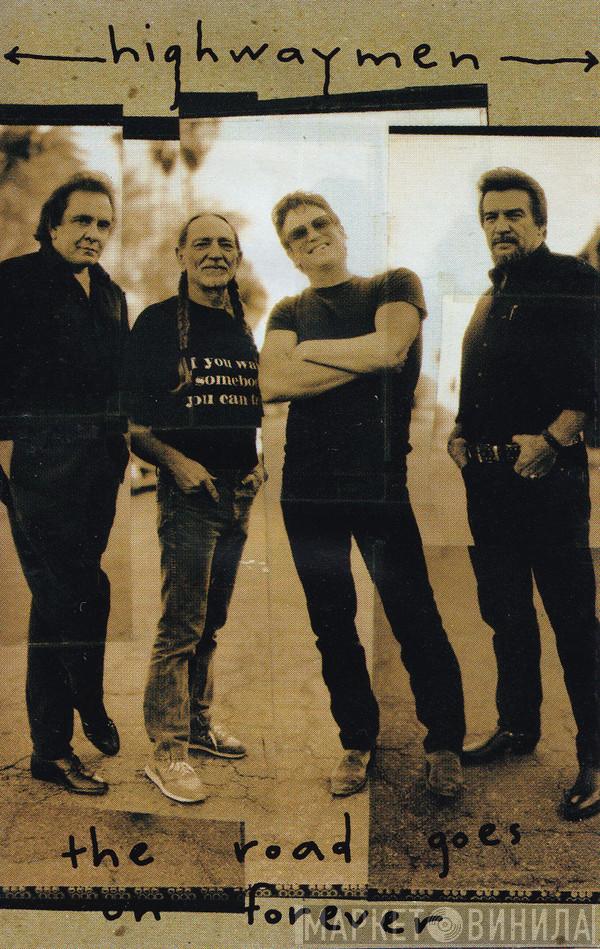  The Highwaymen  - The Road Goes On Forever