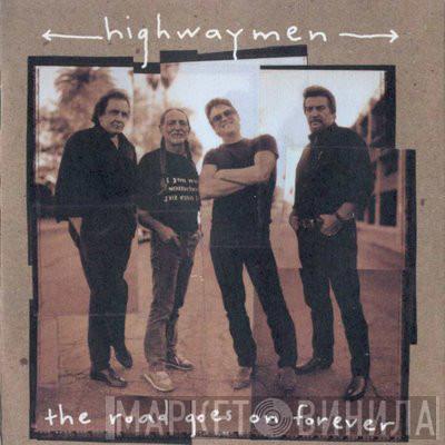  The Highwaymen  - The Road Goes On Forever