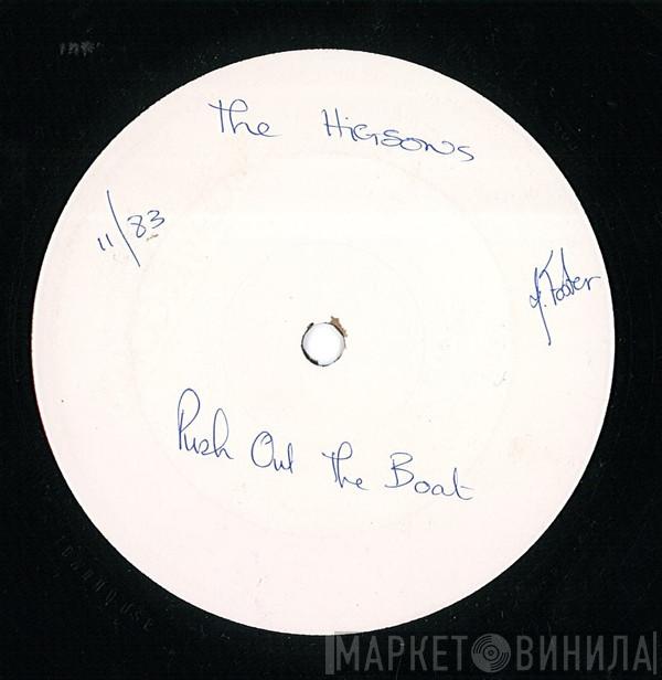 The Higsons - Push Out The Boat