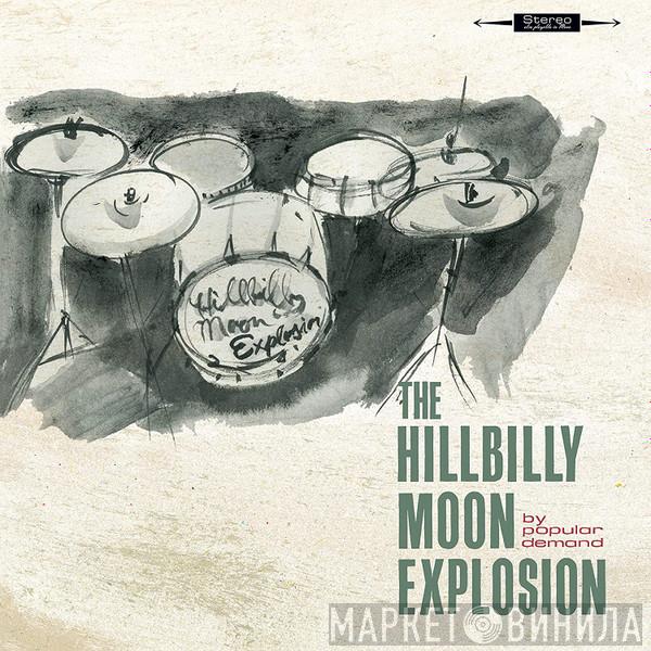 The Hillbilly Moon Explosion - By Popular Demand