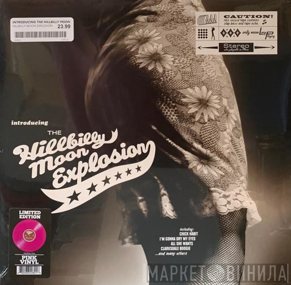 The Hillbilly Moon Explosion - Introducing The Hillbilly Moon Explosion