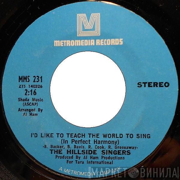  The Hillside Singers  - I'd Like To Teach The World To Sing (In Perfect Harmony) / I Believed It All