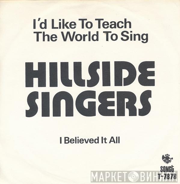  The Hillside Singers  - I'd Like To Teach The World To Sing
