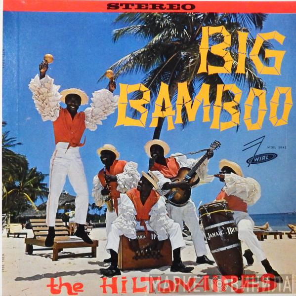 The Hiltonaires  - Big Bamboo