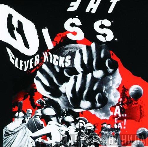 The Hiss - Clever Kicks