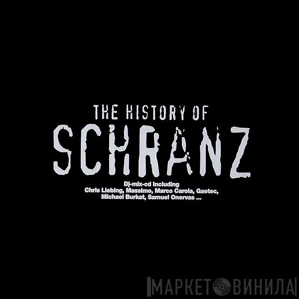  - The History Of Schranz