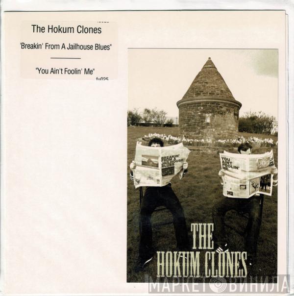 The Hokum Clones - Breakin' From A Jailhouse Blues / You Ain't Foolin' Me