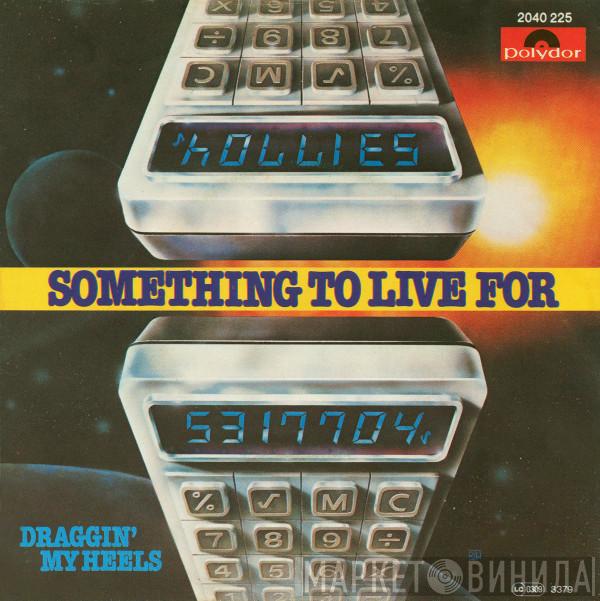  The Hollies  - Something To Live For
