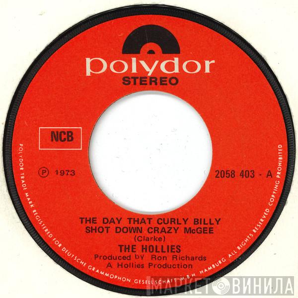  The Hollies  - The Day That Curly Billy Shot Down Crazy McGee