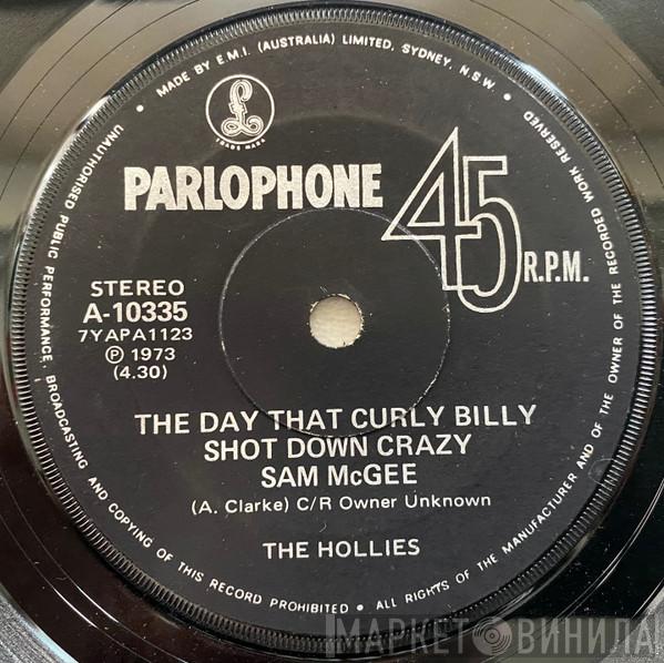  The Hollies  - The Day That Curly Billy Shot Down Crazy Sam McGee