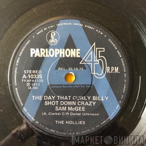  The Hollies  - The Day That Curly Billy Shot Down Crazy Sam McGee
