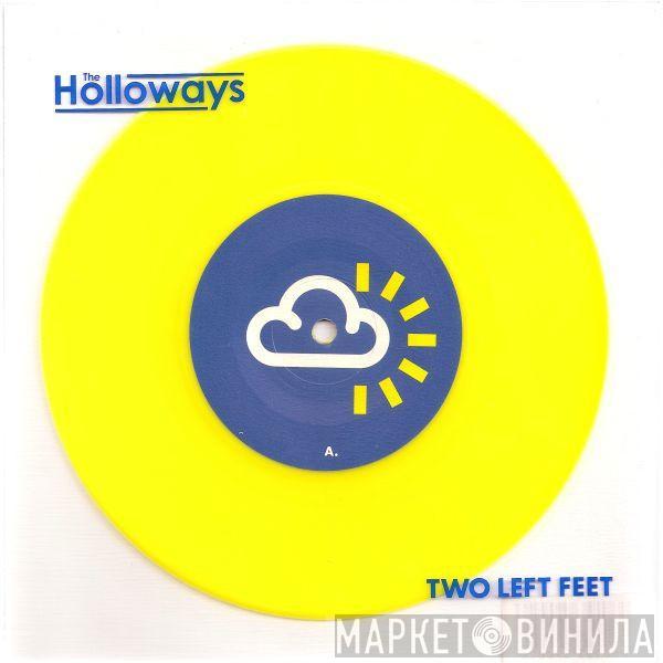 The Holloways - Two Left Feet