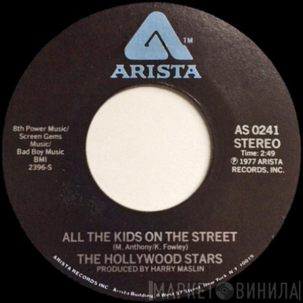  The Hollywood Stars  - All The Kids On The Street / All For Love