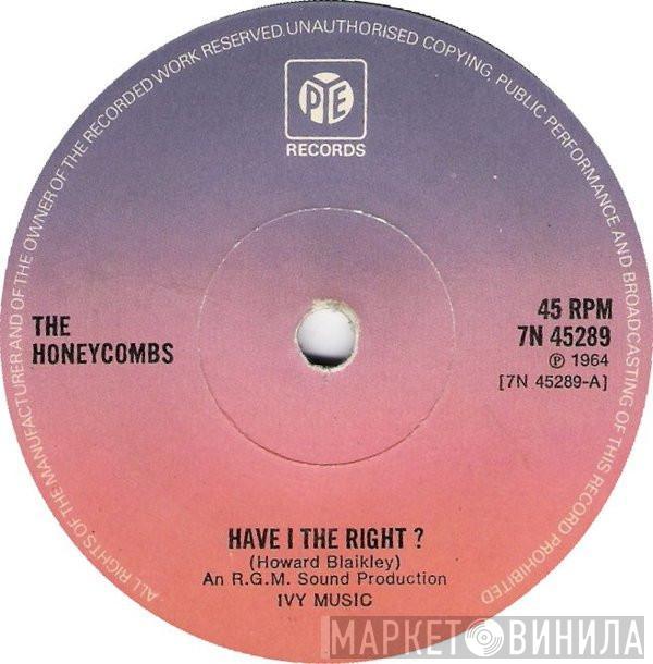  The Honeycombs  - Have I The Right ?