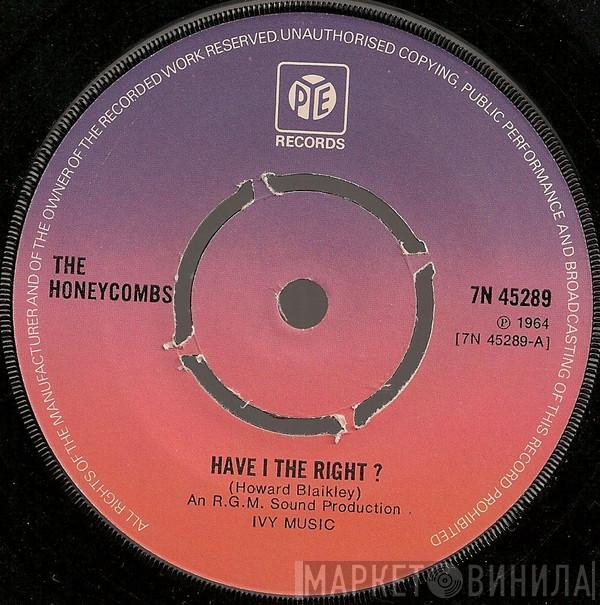  The Honeycombs  - Have I The Right ?