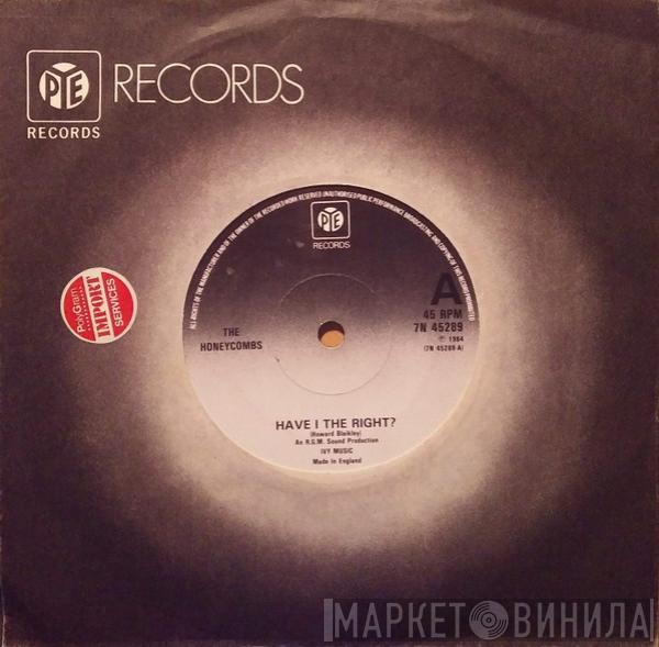  The Honeycombs  - Have I The Right?