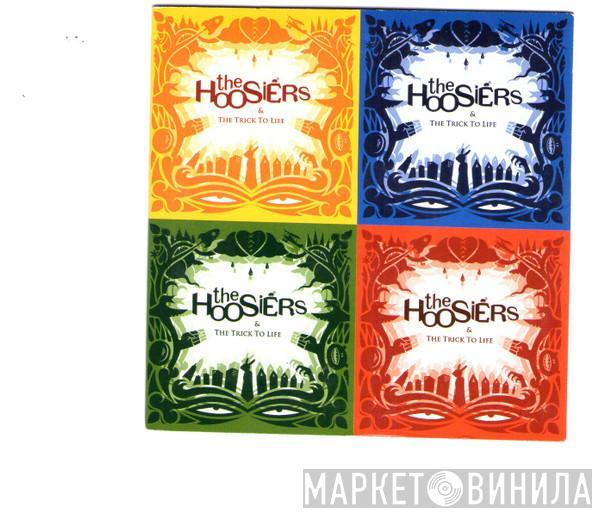  The Hoosiers  - & The Trick To Life